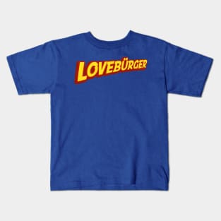 Loveburger Fan Kids T-Shirt